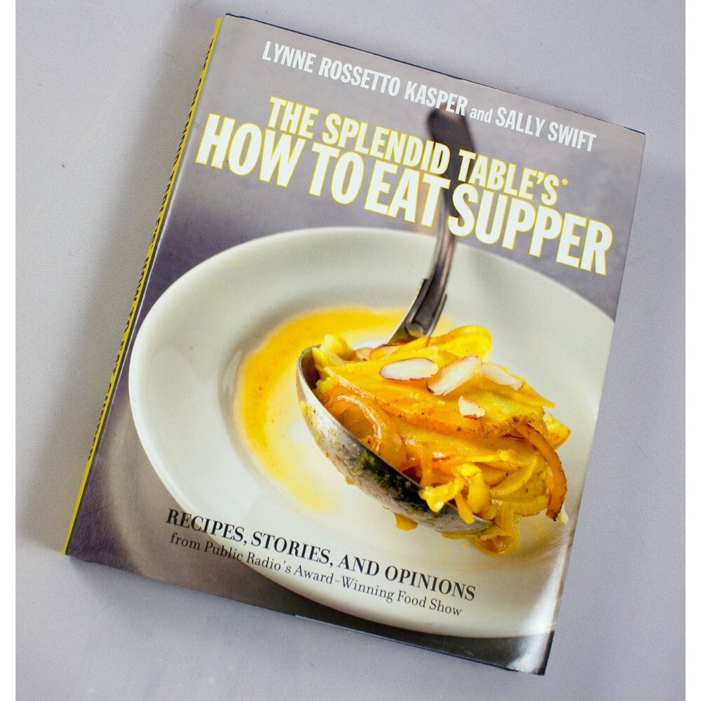 The Splendid Table's How To Eat Supper Cookbook HCDJ 2008 1st Ed